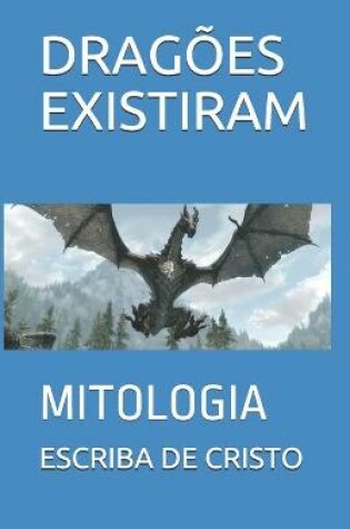 Cover of Dragoes Existiram