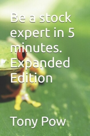 Cover of Be a stock expert in 5 minutes. Expanded Edition