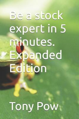 Book cover for Be a stock expert in 5 minutes. Expanded Edition
