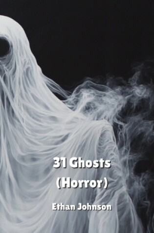 Cover of 31 Ghosts (Horror)