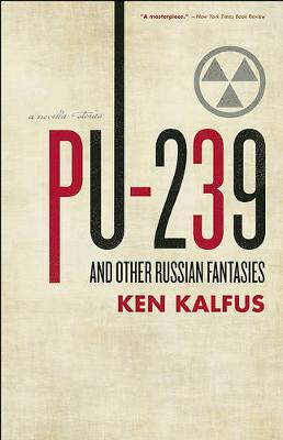 Book cover for PU-239 and Other Russian Fantasies