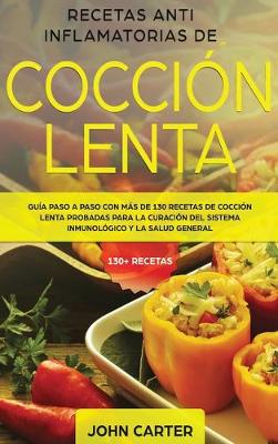 Book cover for Recetas Anti Inflamatorias de Cocción Lenta