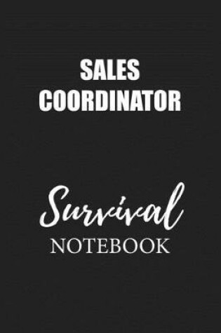 Cover of Sales Coordinator Survival Notebook