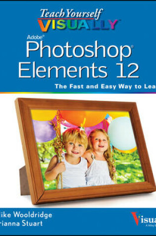 Cover of Teach Yourself VISUALLY Photoshop Elements 12