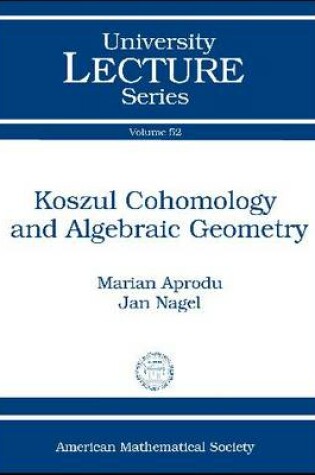 Cover of Koszul Cohomology and Algebraic Geometry