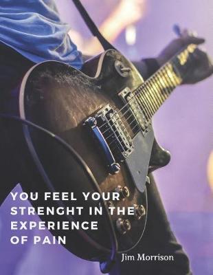 Book cover for You feel your strenght in the experience of pain