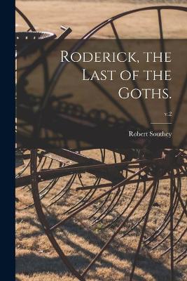 Book cover for Roderick, the Last of the Goths.; v.2