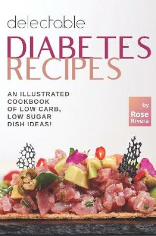 Cover of Delectable Diabetes Recipes