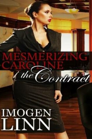 Cover of Mesmerizing Caroline 4 - The Contract