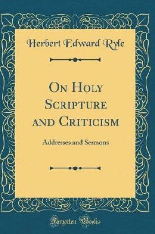 Cover of On Holy Scripture and Criticism