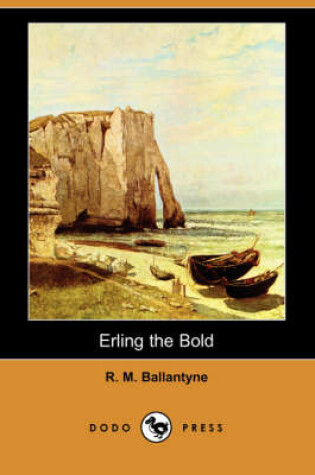 Cover of Erling the Bold (Dodo Press)