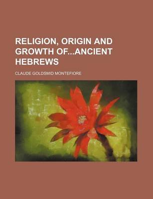 Book cover for Religion, Origin and Growth Ofancient Hebrews