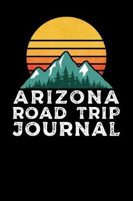 Book cover for Arizona Road Trip Journal