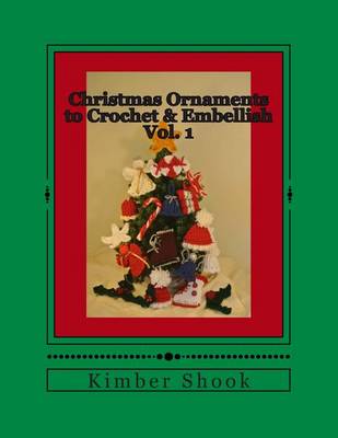 Book cover for Christmas Ornaments to Crochet & Embellish Vol. 1