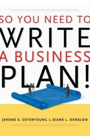 Cover of So You Need to Write a Business Plan