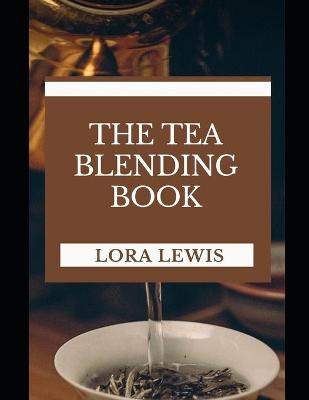 Book cover for The Tea Blending Book