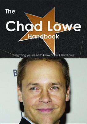 Book cover for The Chad Lowe Handbook - Everything You Need to Know about Chad Lowe