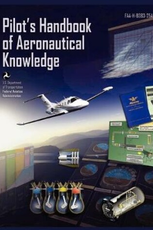 Cover of Pilots Handbook of Aeronautical Knowledge FAA-H-8083-25a