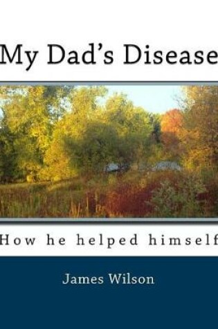 Cover of My Dad's Disease