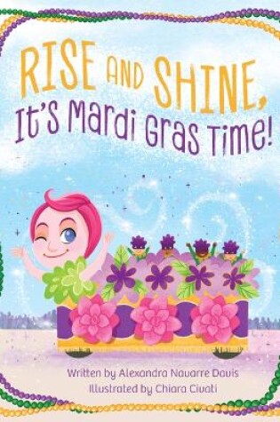 Cover of Rise and Shine, It's Mardi Gras Time!