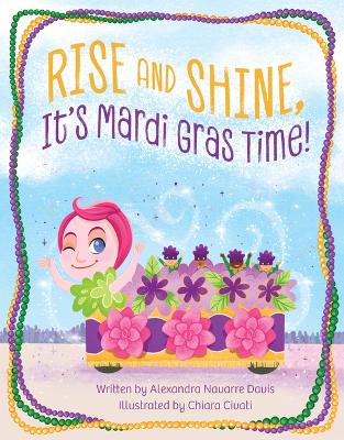 Book cover for Rise and Shine, It's Mardi Gras Time!