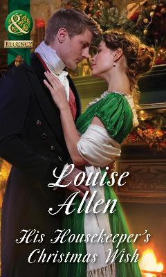 His Housekeeper's Christmas Wish by Louise Allen