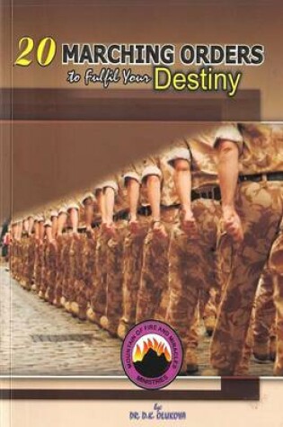 Cover of 20 Marching Orders to Fulfill your Destiny