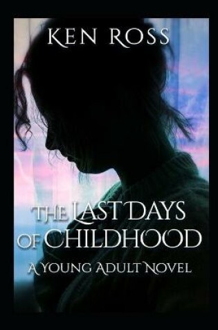 Cover of The Last Days of Childhood