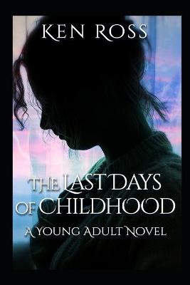 Book cover for The Last Days of Childhood