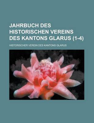 Book cover for Jahrbuch Des Historischen Vereins Des Kantons Glarus (1-4 )