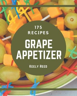 Book cover for 175 Grape Appetizer Recipes