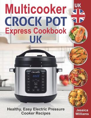 Book cover for Multicooker Crock Pot Express Cookbook UK