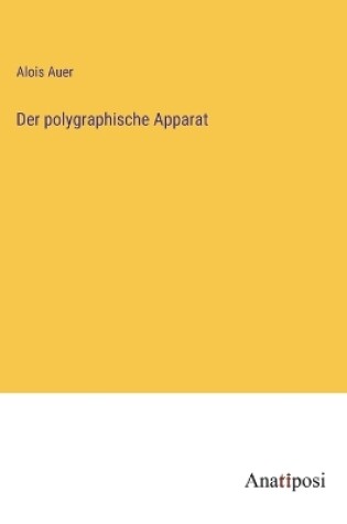 Cover of Der polygraphische Apparat