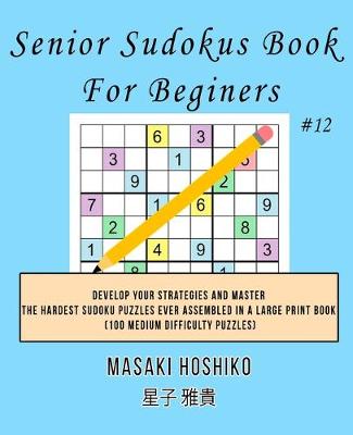 Book cover for Senior Sudokus Book For Beginers #12