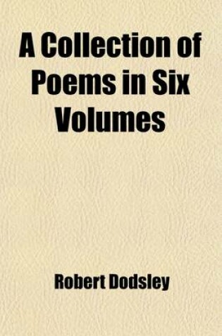 Cover of A Collection of Poems (Volume 3); In Six Volumes