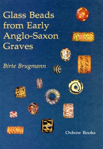 Book cover for Glass Beads from Anglo-Saxon Graves