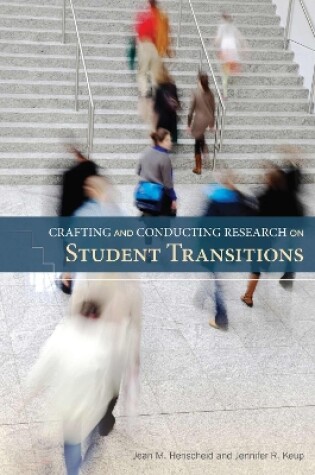 Cover of Crafting and Conducting Research on Student Transitions