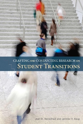 Book cover for Crafting and Conducting Research on Student Transitions