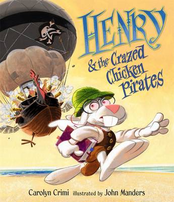 Book cover for Henry And The Crazed Chicken Pirates
