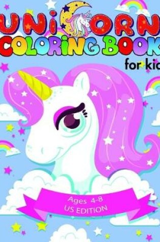 Cover of Unicorn coloring book for kids ages 4-8 US edition