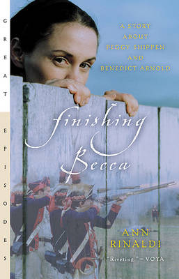 Cover of Finishing Becca: A Story about Peggy Shippen and Benedict Arnold