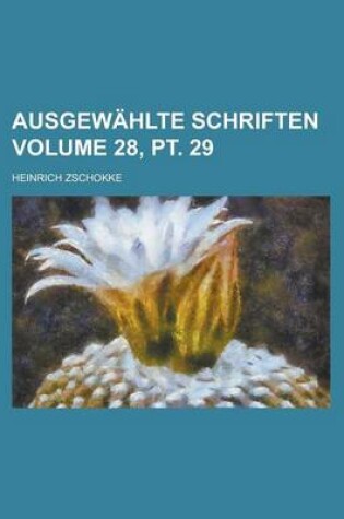 Cover of Ausgewahlte Schriften Volume 28, PT. 29