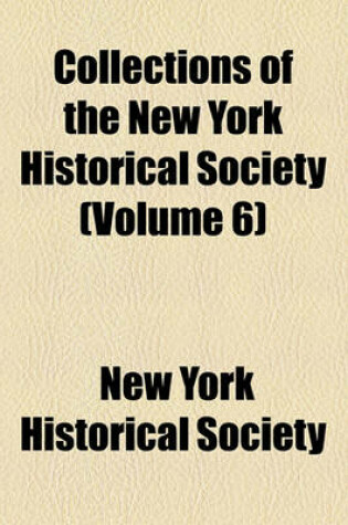 Cover of Collections of the New York Historical Society (Volume 6)