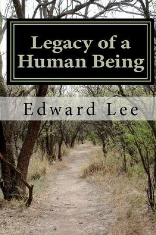 Cover of Legacy of a Human Being