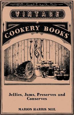 Book cover for Jellies, Jams, Preserves and Conserves