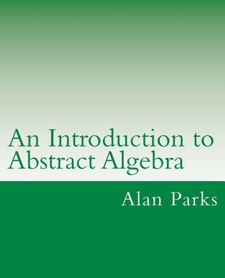 Book cover for An Introduction to Abstract Algebra