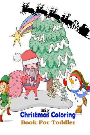 Cover of Big Christmas Coloring Book For Toddler