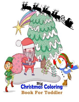 Book cover for Big Christmas Coloring Book For Toddler