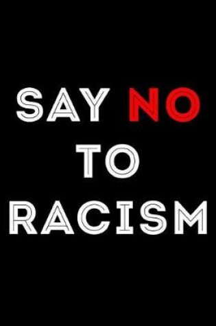 Cover of Say No to Racism