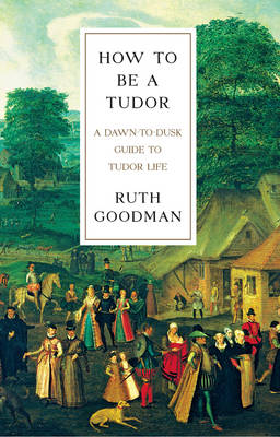 Book cover for How To Be a Tudor